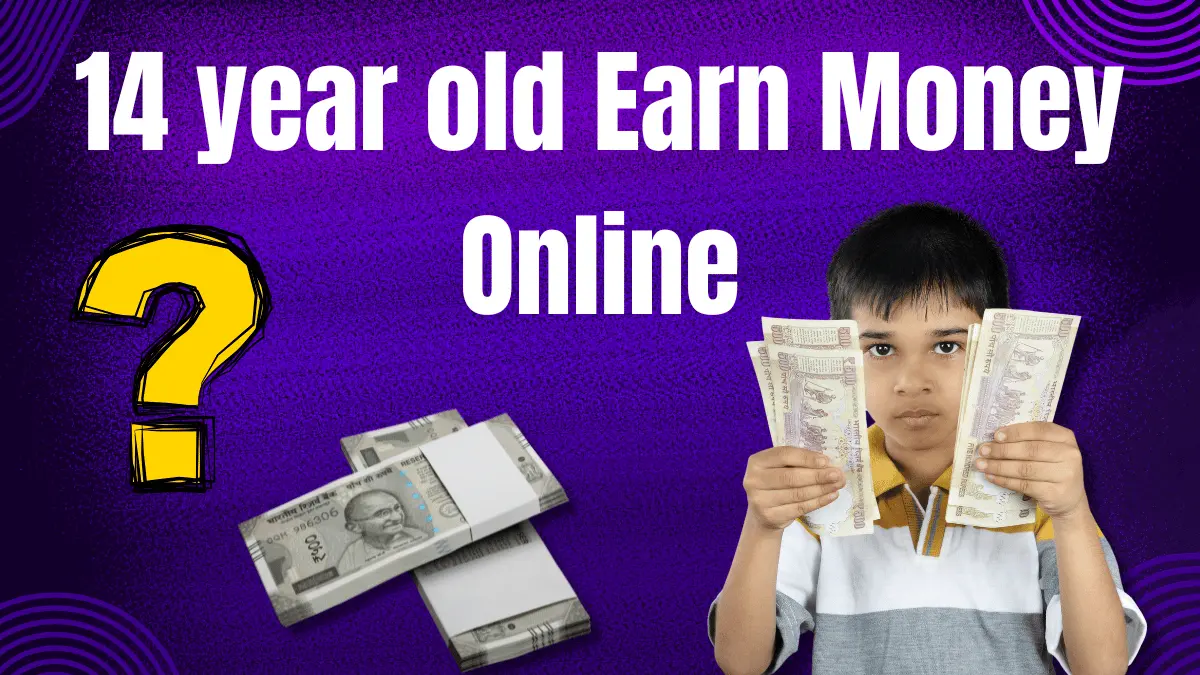 Can a 14 year old earn money online?