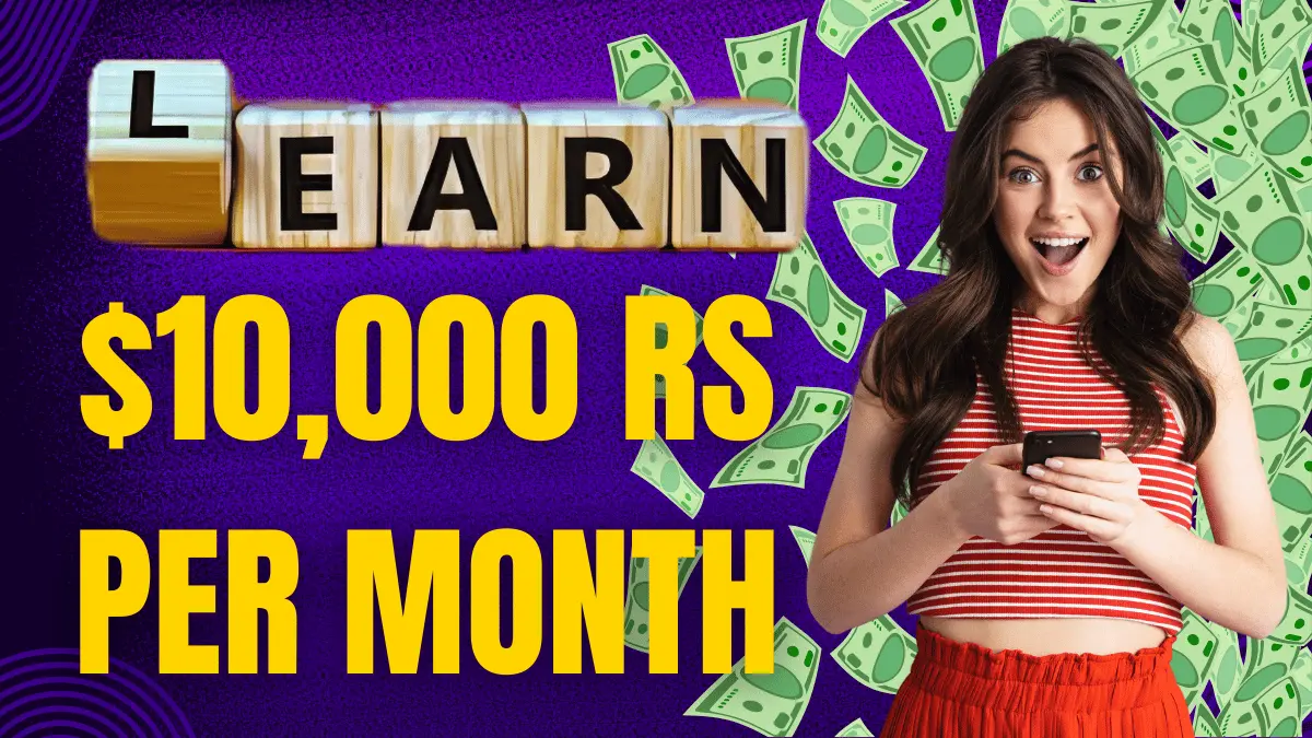 How to earn $10000 rs per month?