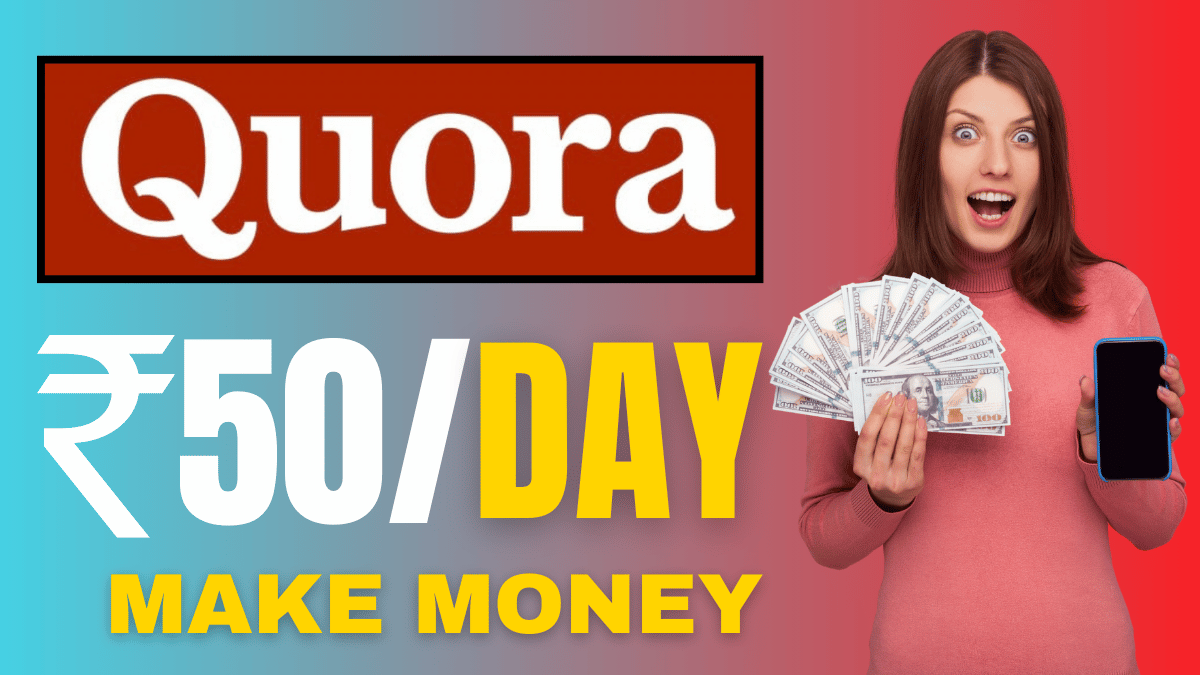 How to Earn 50 Rs Per Day on Quora