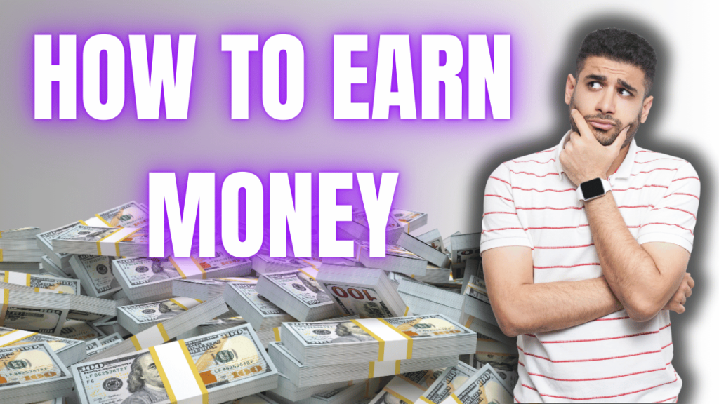 How To Earn Money